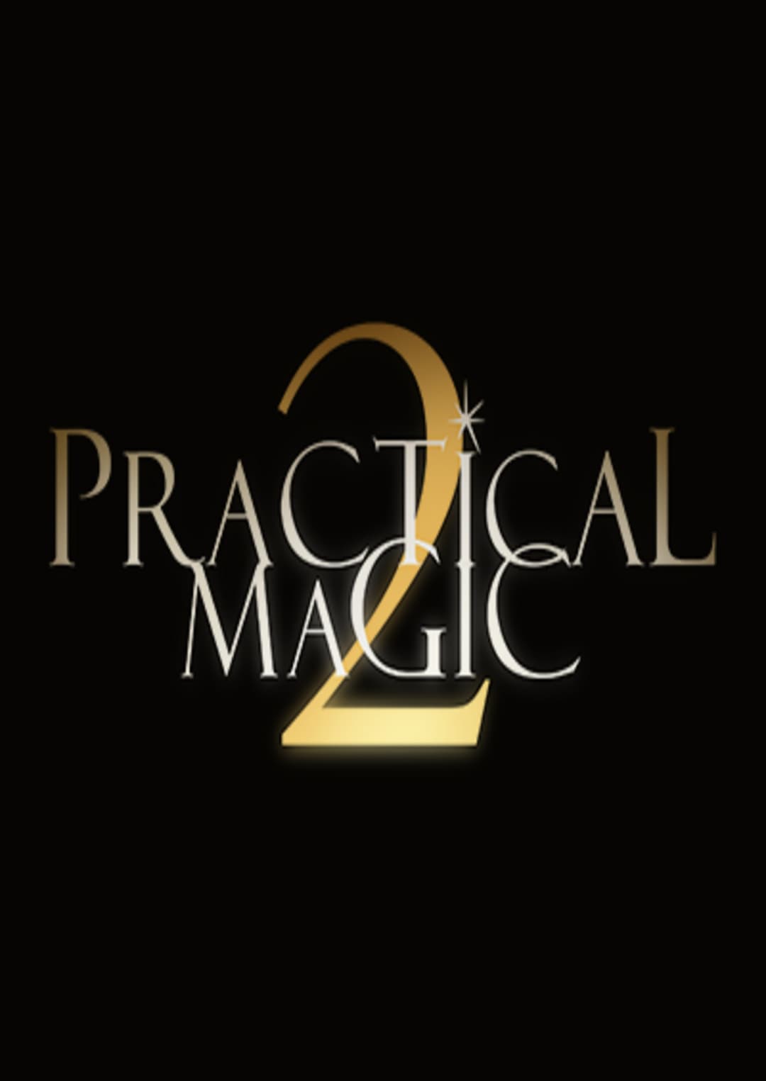 PRACTICAL MAGIC 2